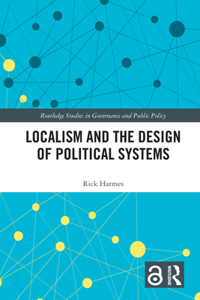 Localism and the Design of Political Systems