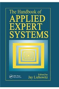 The Handbook of Applied Expert Systems