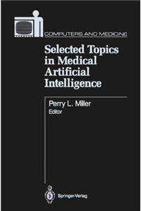 Selected Topics in Medical Artificial Intelligence