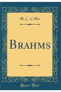 Brahms (Classic Reprint)