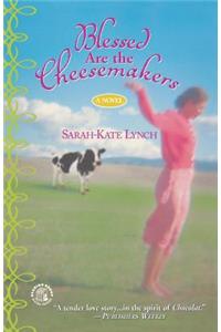 Blessed Are the Cheesemakers