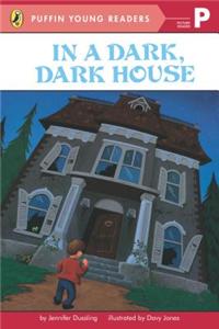 Exp in a Dark, Dark House