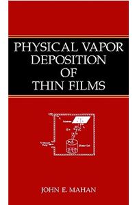 Physical Vapor Deposition of Thin Films