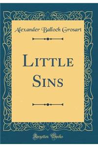 Little Sins (Classic Reprint)