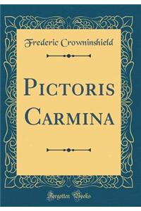 Pictoris Carmina (Classic Reprint)