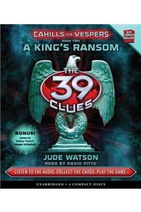 King's Ransom (the 39 Clues: Cahills vs. Vespers, Book 2)