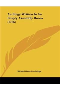 An Elegy Written In An Empty Assembly Room (1756)