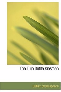 The Two Noble Kinsmen