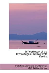 Official Report of the Proceedings of the Nineteenth Meeting