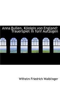 Anna Bullen, Kapnigin Von England