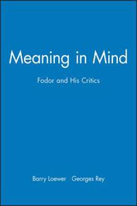 Meaning in Mind - Fodor and His Critics