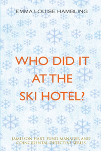 Who Did It at the Ski Hotel?