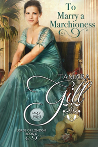 To Marry a Marchioness: Large Print