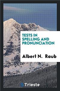 Tests in Spelling and Pronunciation