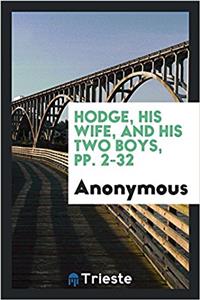 Hodge, His Wife, and His Two Boys, pp. 2-32