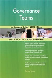 Governance Teams A Complete Guide - 2020 Edition