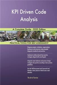 KPI Driven Code Analysis A Complete Guide - 2020 Edition