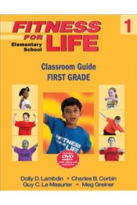 Fitness for Life: Elementary School Classroom Guide-First Grade