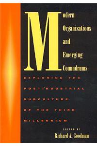 Modern Organizations and Emerging Conundrums