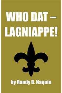 Who DAT - Lagniappe