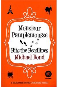 Monsieur Pamplemousse Hits the Headlines