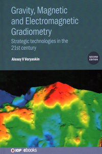 Gravity, Magnetic and Electromagnetic Gradiometry