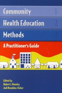 Community Health Education Methods:A Practioner's Guide