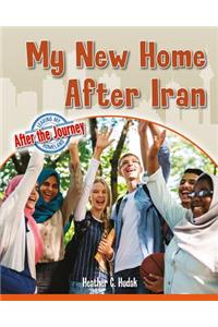 My New Home After Iran