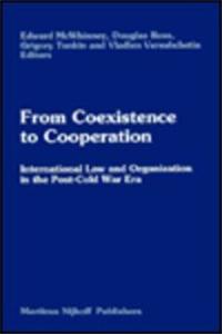 From Coexistence to Cooperation: International Law and Organization in the Post-Cold War Era