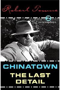 Chinatown and the Last Detail