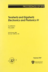 Terahertz and Gigahertz Electronics and Photonics IV