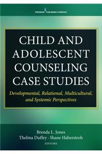 Child and Adolescent Counseling Case Studies