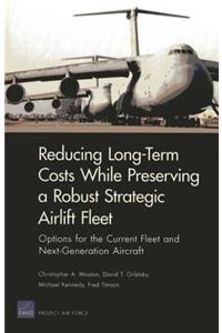 Long-Term Costs While Preserving a Robust Strategic Airlift Fleet