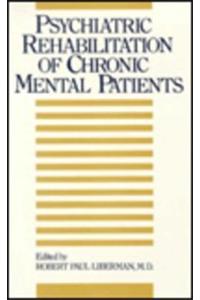 Psychiatric Rehabilitation of Chronic Mental Patients