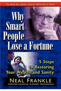 Why Smart People Lose a Fortune