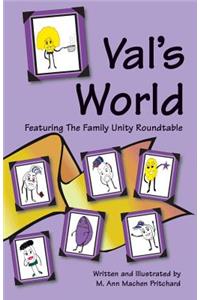 Val's World Featuring The Family Unity Roundtable