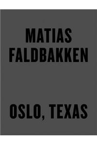 Matias Faldbakken: Oslo, Texas