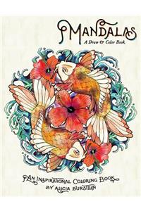 Mandalas - A Draw & Color Book