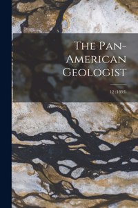 Pan-American Geologist; 12 (1893)