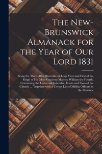 New-Brunswick Almanack for the Year of Our Lord 1831 [microform]