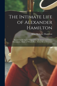 Intimate Life of Alexander Hamilton