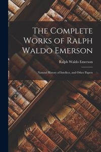 Complete Works of Ralph Waldo Emerson
