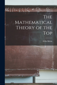 Mathematical Theory of the Top