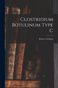 Clostridium Botulinum Type C