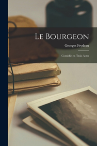 bourgeon; comédie en trois actes