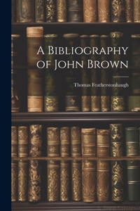 Bibliography of John Brown