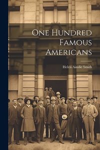 One Hundred Famous Americans