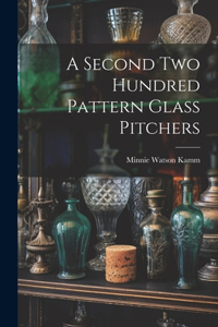 Second Two Hundred Pattern Glass Pitchers