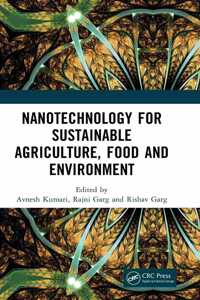 Nanotechnology for Sustainable Agriculture, Food and Environment