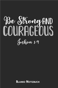 Be strong and courageous Joshua 1